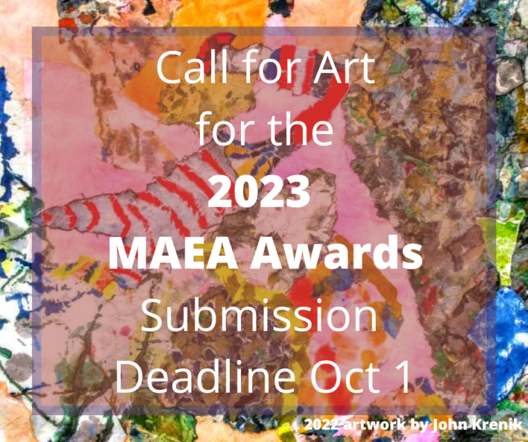 Call for Art 2022 MAEA Awards Massachusetts Art Education Association